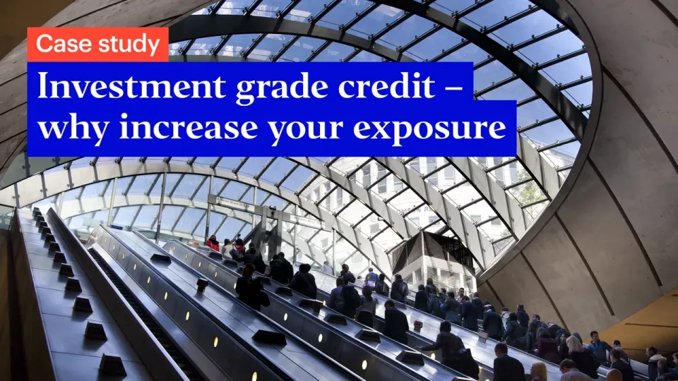Investment grade credit: quality meets opportunity